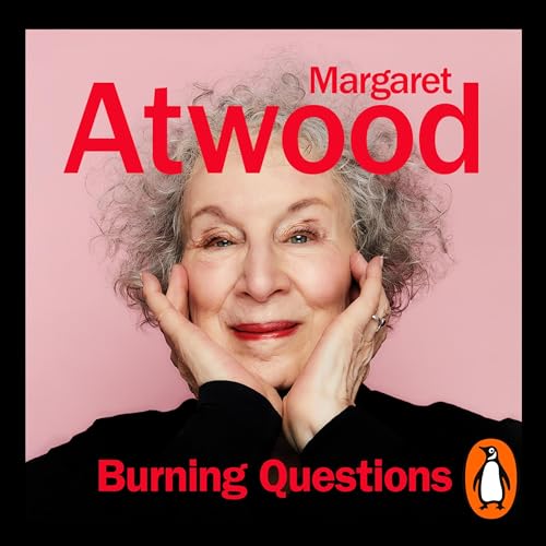 Burning Questions Audiolibro Por Margaret Atwood arte de portada