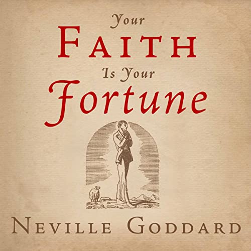 Your Faith Is Your Fortune Audiolibro Por Neville Goddard, The Neville Collection arte de portada