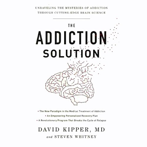 The Addiction Solution Audiobook By David Kipper MD, Steven Whitney cover art