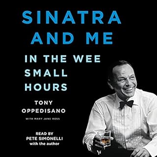 Sinatra and Me Audiobook By Tony Oppedisano cover art