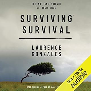 Surviving Survival Audiobook By Laurence Gonzales cover art