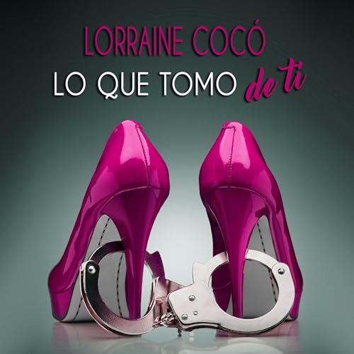 Couverture de Lo que tomo de ti [What I Take from You]