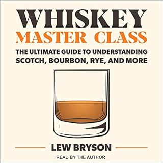 Whiskey Master Class Audiolibro Por Lew Bryson, Bill Lumsden - foreword arte de portada