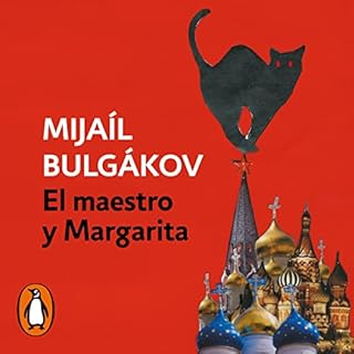 El maestro y Margarita [The Master and Margarita] Audiobook By Mijaíl Bulgákov, Amaya Lacasa - translator, Alia