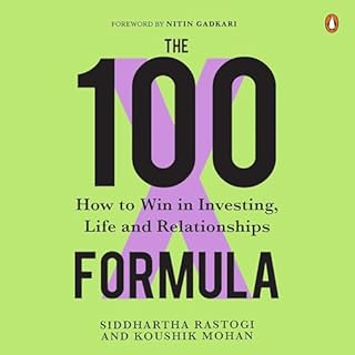 The 100X Formula Audiolibro Por Siddhartha Rastogi, Koushik Mohan arte de portada