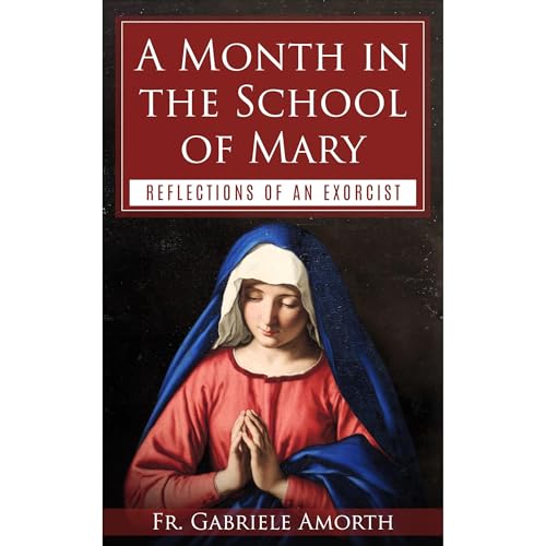 A Month in the School of Mary Audiobook By Gabriele Amorth cover art