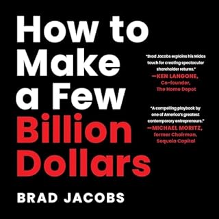 How to Make a Few Billion Dollars Audiolibro Por Brad Jacobs arte de portada