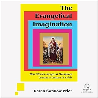 The Evangelical Imagination Audiobook By Karen Swallow Prior cover art