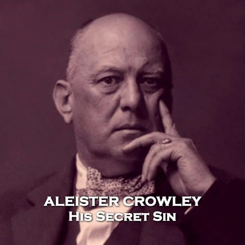 His Secret Sin Audiobook By Aleister Crowley cover art