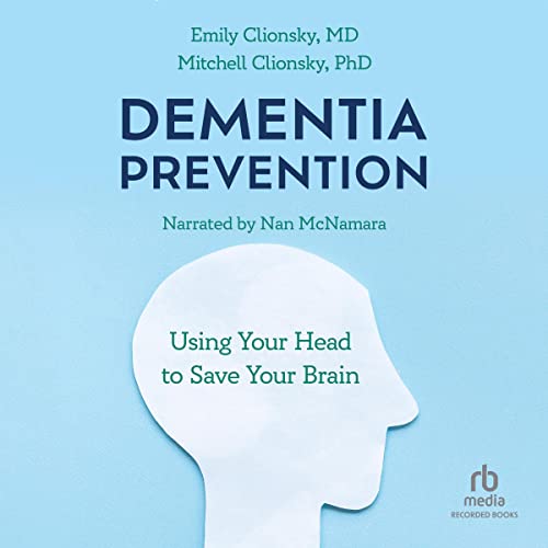 Dementia Prevention Audiolibro Por Emily Clionsky, Mitchell Clionsky arte de portada