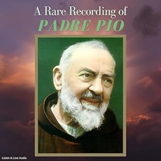 A Rare Recording of Padre Pio Audiobook By Padre Pio cover art