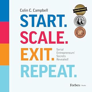 Start. Scale. Exit. Repeat. Audiobook By Colin C. Campbell cover art