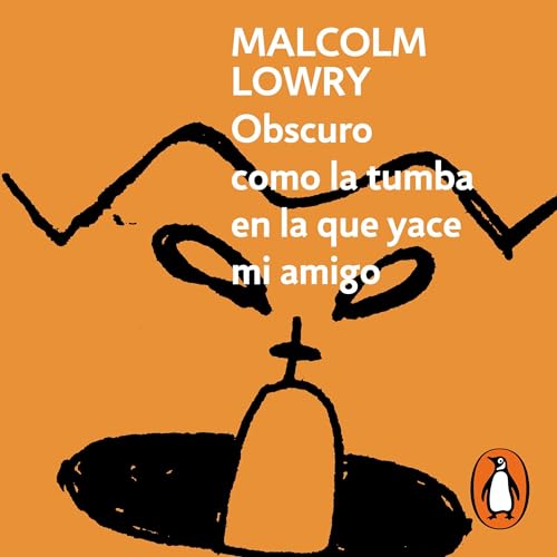 Couverture de Obscuro como la tumba en la que yace mi amigo [Dark as the Grave in Which My Friend Lies]