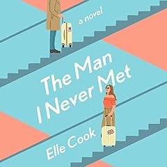 The Man I Never Met Audiolibro Por Elle Cook arte de portada