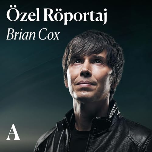 Özel Röportaj: Brian Cox’un Galaksi Rehberi Podcast By  cover art