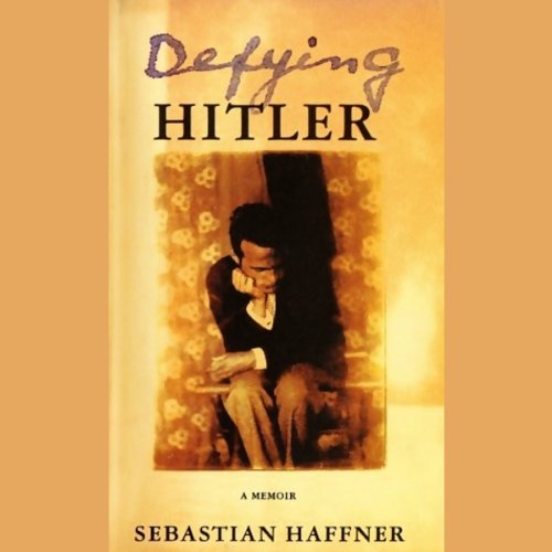 Defying Hitler Audiolibro Por Sebastian Haffner arte de portada