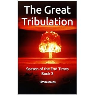 The Great Tribulation Audiobook By Timm Mains cover art