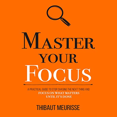 Page de couverture de Master Your Focus