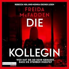 Die Kollegin – Wer hat sie so sehr gehasst, dass sie sterben musste? cover art