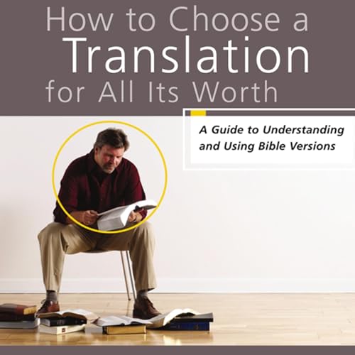 How to Choose a Translation for All Its Worth Audiolibro Por Gordon D. Fee, Mark L. Strauss arte de portada