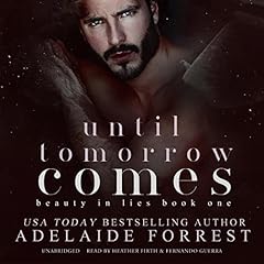 Until Tomorrow Comes Audiobook By Adelaide Forrest cover art