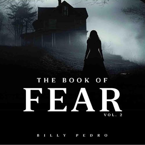 The Book of Fear, Vol.2 Audiobook By Billy Pedro cover art