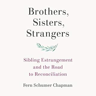 Brothers, Sisters, Strangers Audiobook By Fern Schumer Chapman cover art