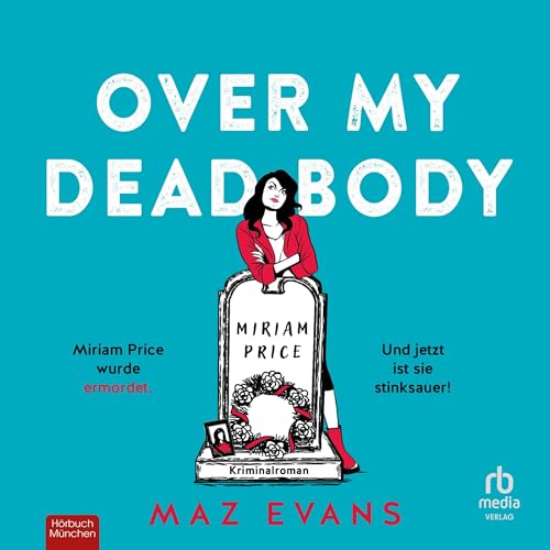 Over My Dead Body (German Edition) Audiolibro Por Maz Evans, Helmut Krausser - translator, Beatrice Renauer - translator arte