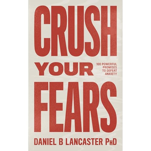 Crush Your Fears Audiolibro Por Daniel B Lancaster arte de portada