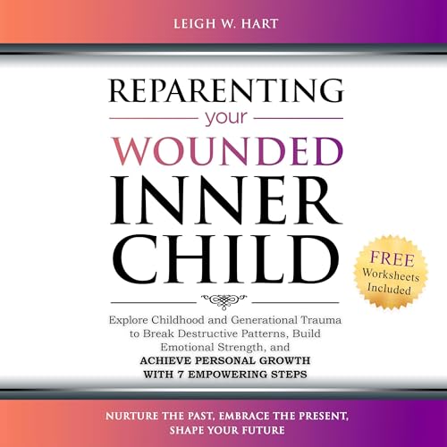 Page de couverture de Reparenting Your Wounded Inner Child