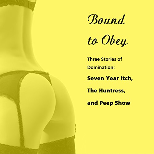 Bound to Obey: Three Stories of Domination Audiolibro Por Susan Swann arte de portada