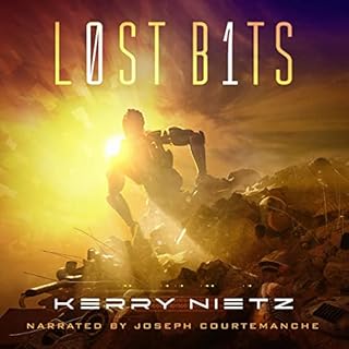 Lost Bits Audiolibro Por Kerry Nietz arte de portada