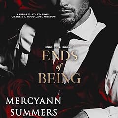 Ends of Being Audiobook By MercyAnn Summers cover art