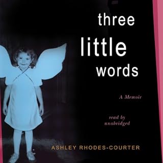 Three Little Words Audiobook By Ashley Rhodes-Courter cover art