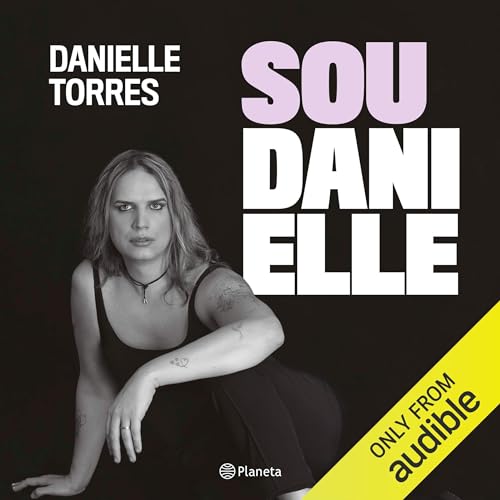 Sou Danielle [I'm Danielle] Audiobook By Danielle de Freitas Torres cover art