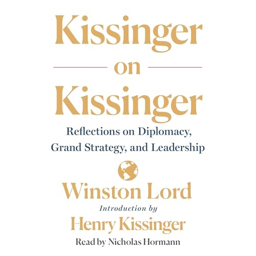 Kissinger on Kissinger Audiolibro Por Winston Lord, Henry Kissinger - introduction arte de portada