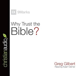 Why Trust the Bible? (9Marks) Audiobook By Greg Gilbert cover art