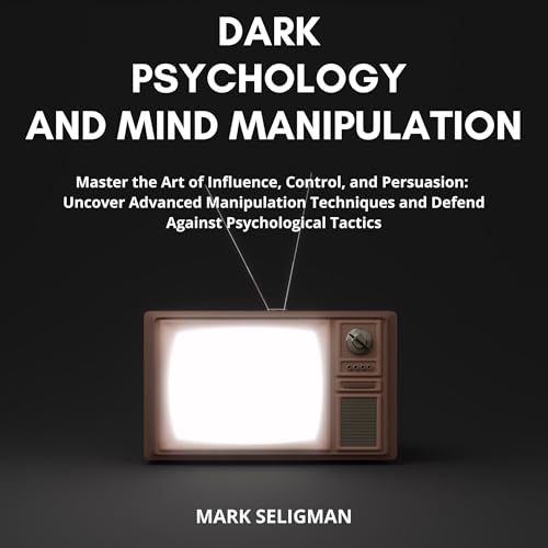 Dark Psychology and Mind Manipulation Titelbild