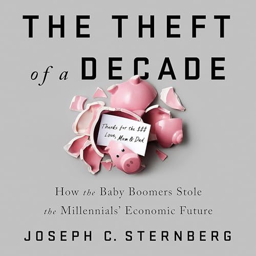 The Theft of a Decade Audiolibro Por Joseph C. Sternberg arte de portada