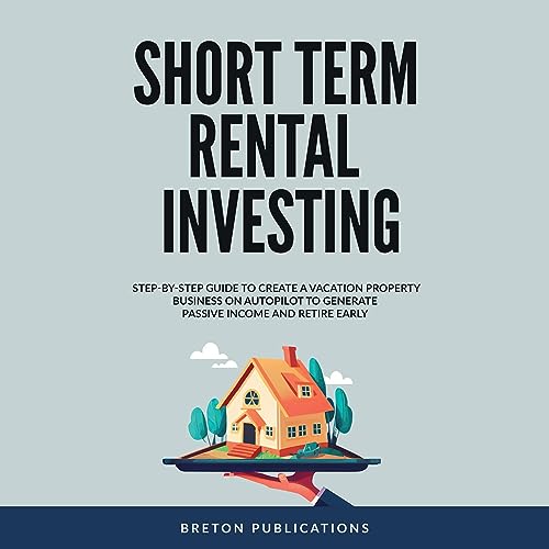 Short Term Rental Investing Audiobook By Breton Publications cover art