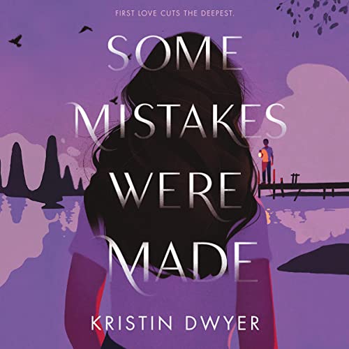 Some Mistakes Were Made Audiobook By Kristin Dwyer cover art