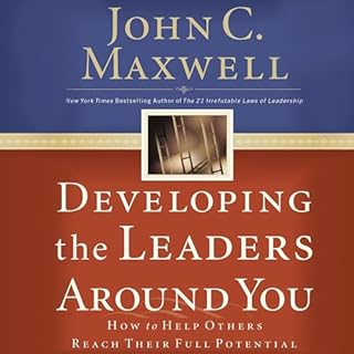 Developing the Leaders Around You Audiobook By John C. Maxwell cover art