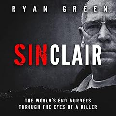 Sinclair: The World's End Murders through the Eyes of a Killer cover art