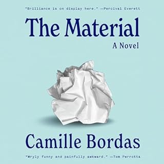 The Material Audiobook By Camille Bordas cover art