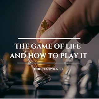 The Game of Life and How to Play It Audiolibro Por Florence Scovel Shinn arte de portada