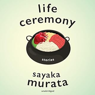 Life Ceremony Audiobook By Sayaka Murata cover art