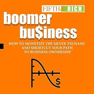 Boomer Business Audiobook By Dani Dennis, Fifth and Rich cover art