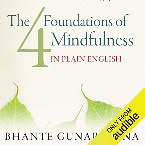 Couverture de The Four Foundations of Mindfulness in Plain English