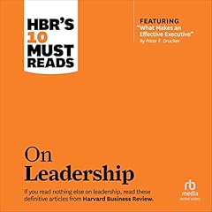 HBR's 10 Must Reads on Leadership (With Featured Article "What Makes an Effective Executive," by Peter F. Drucker) Titelbild