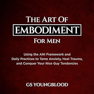 The Art of Embodiment for Men Audiolibro Por GS Youngblood arte de portada